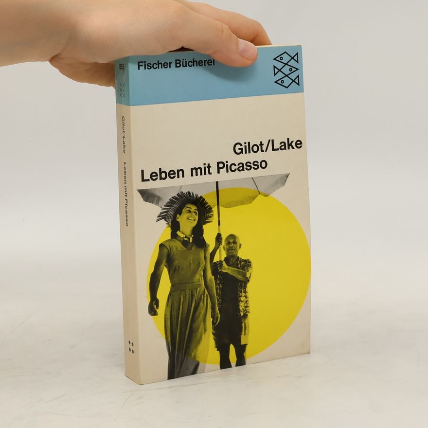Françoise Gilot Leben mit Picasso