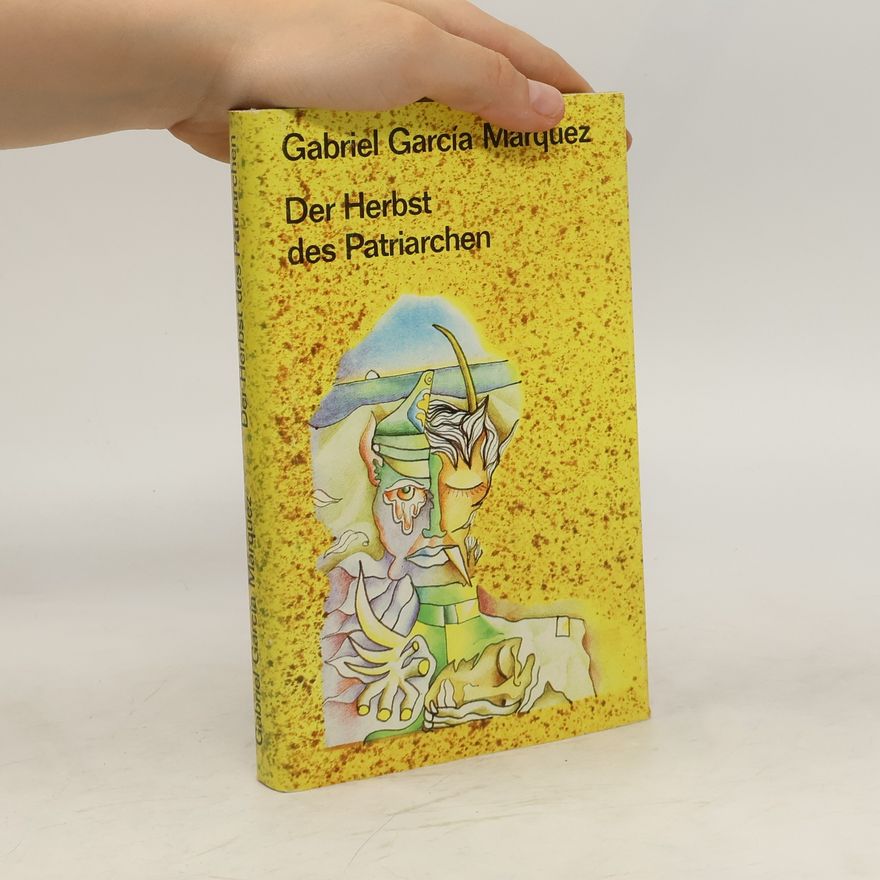 Gabriel García Márquez Der Herbst des Patriarchen