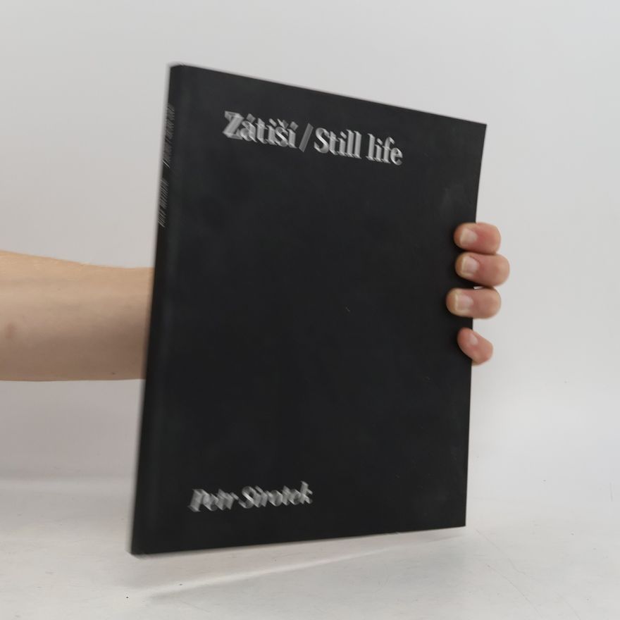 Petr Sirotek Zátiší / Still Life