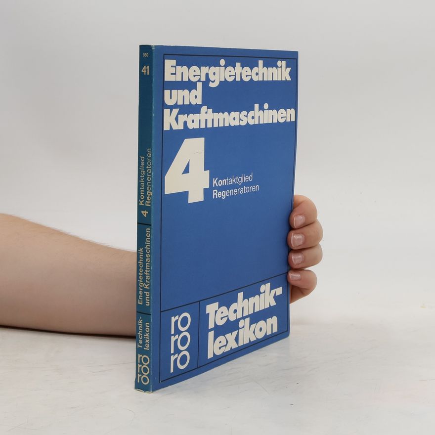 Autorenkollektiv Energietechnik und Kraftmaschinen. 4, Kontaktglied - Regeneratoren