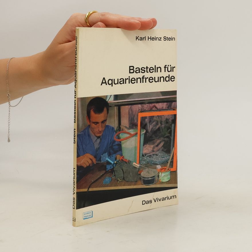 Karl Heinz Stein Basteln für Aquarienfreunde