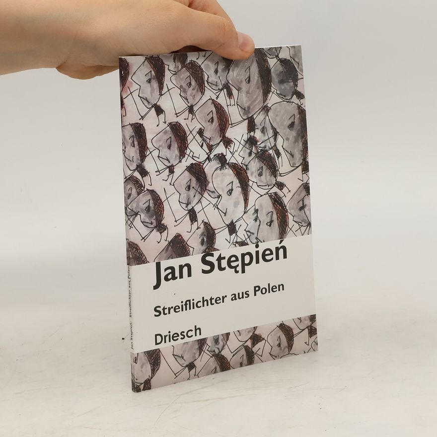 Jan Stepień Streiflichter aus Polen
