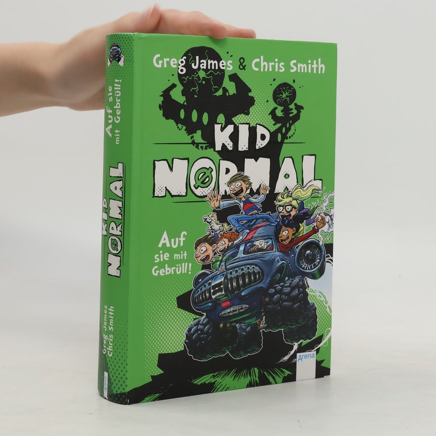 Greg James Kid Normal - auf sie mit Gebrüll!