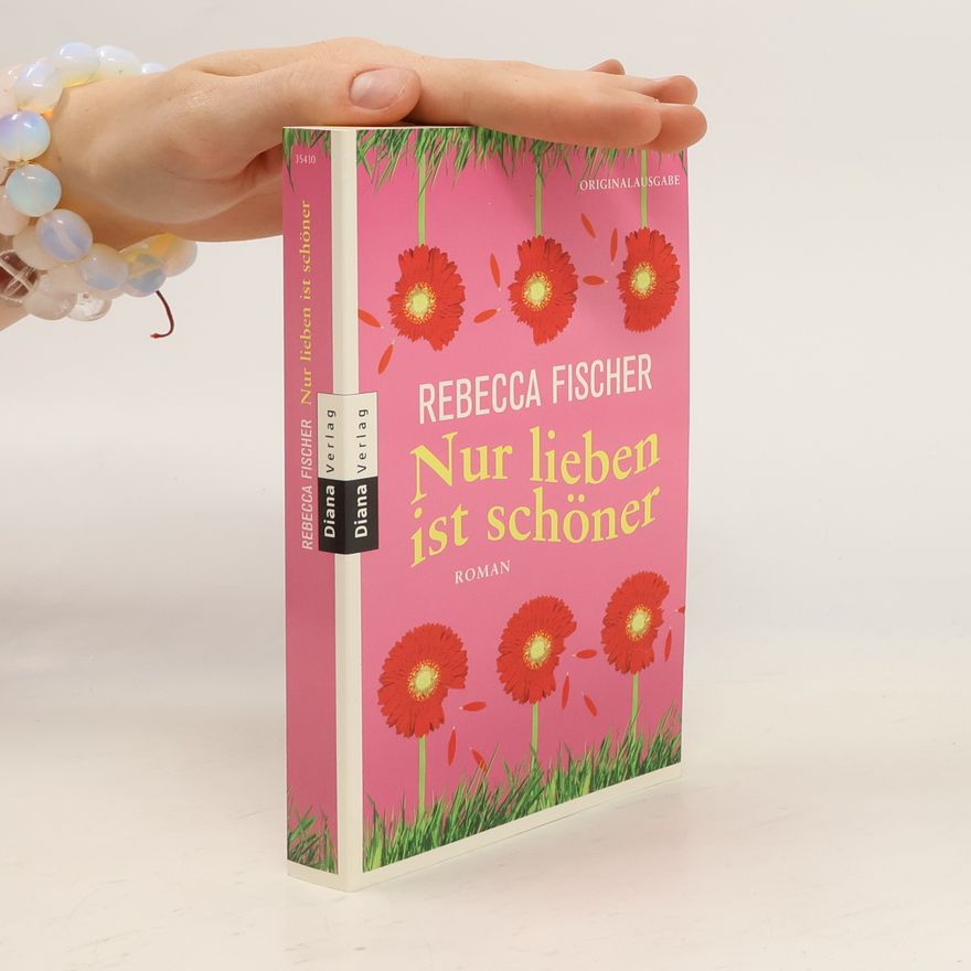 Gabriella Engelmann Nur lieben ist schöner