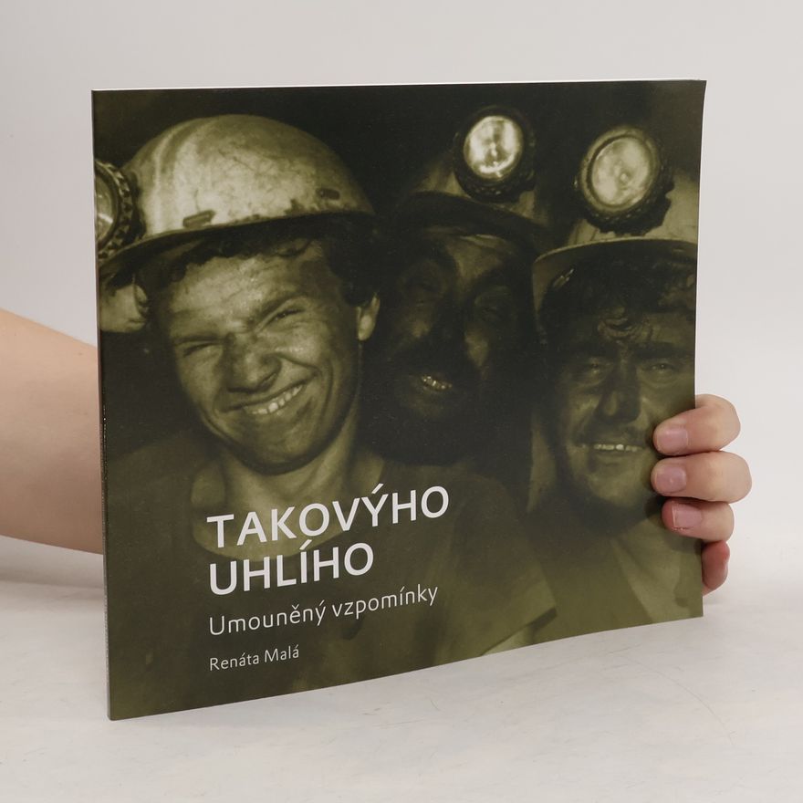 Renáta Malá Takovýho uhlího, umouněný vzpomínky