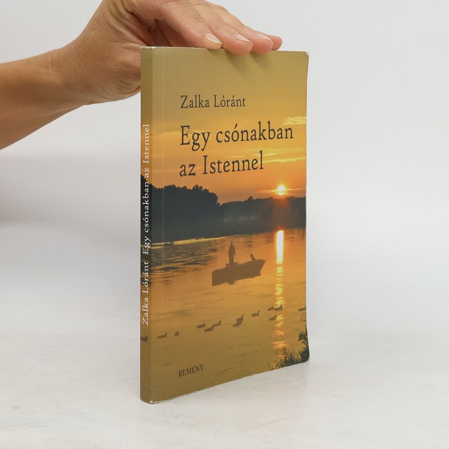 Zalka Lóránt Egy csónakban az Istennel