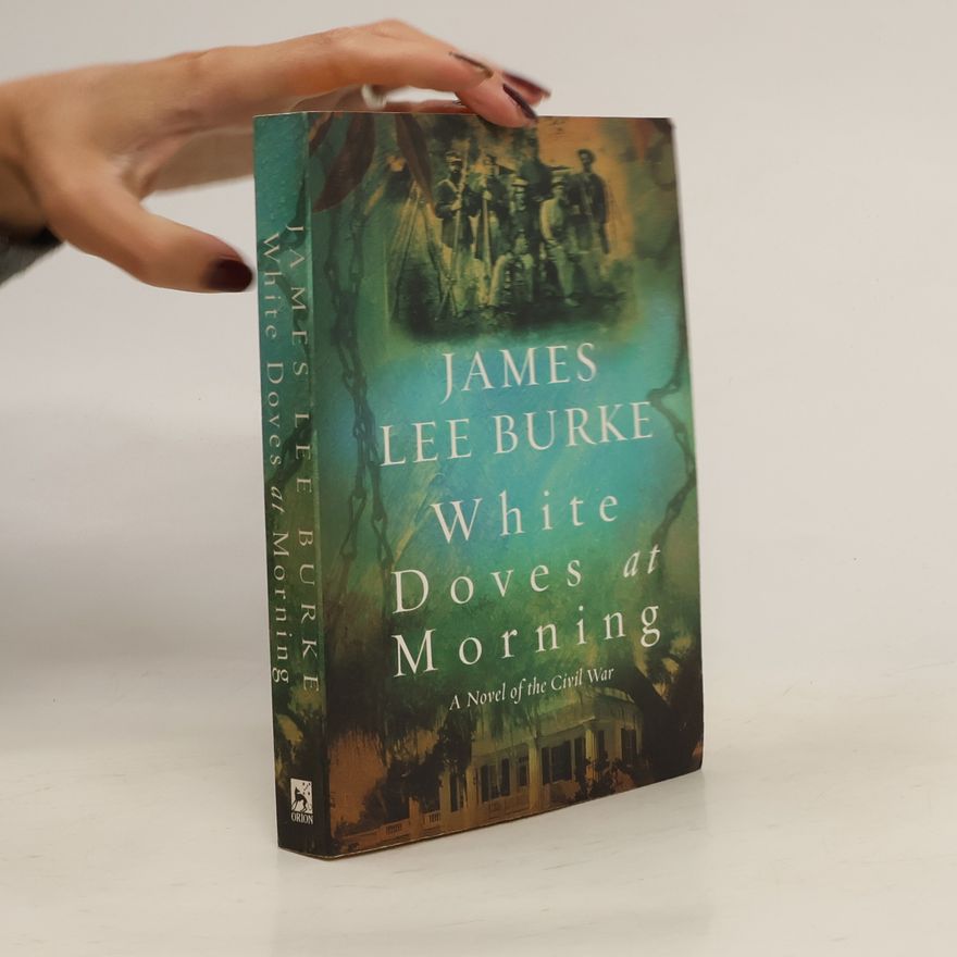 James Lee Burke White Doves At Morning