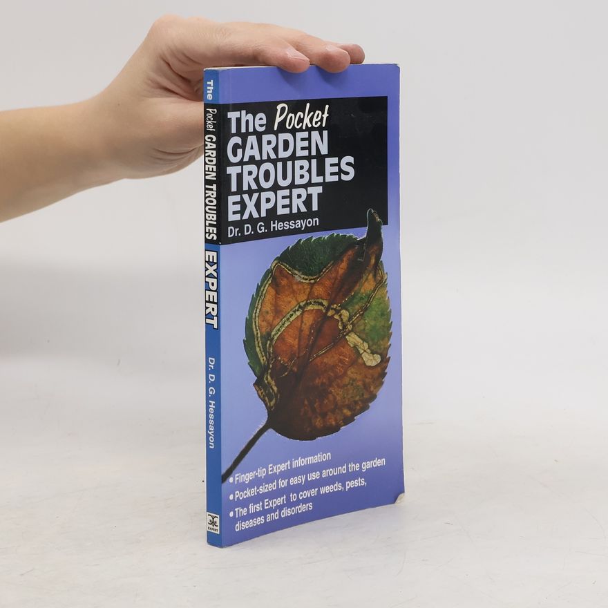 D. G. Hessayon The Pocket Garden Troubles Expert