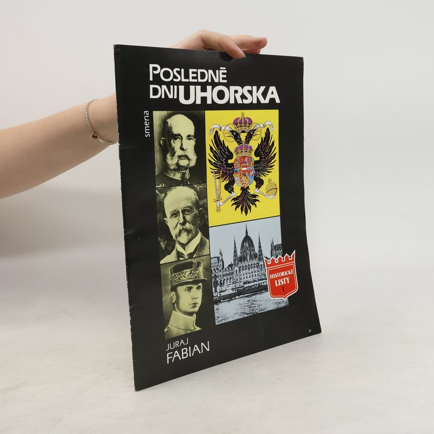 Juraj Fabián Posledné dni Uhorska