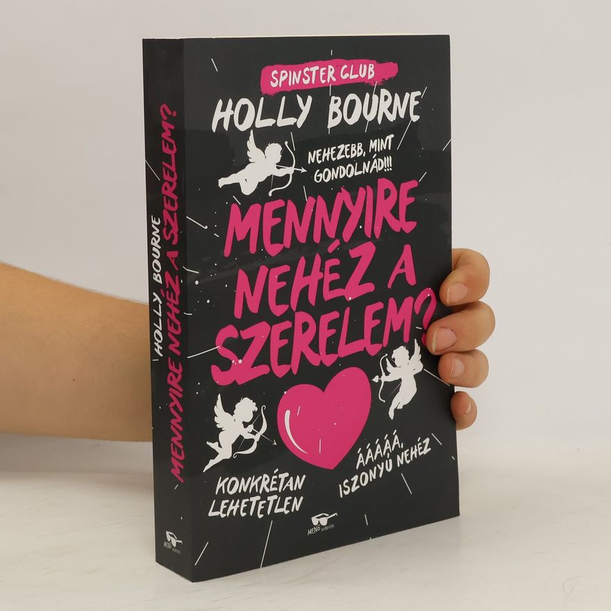 Holly Bourne Mennyire nehéz a szerelem?