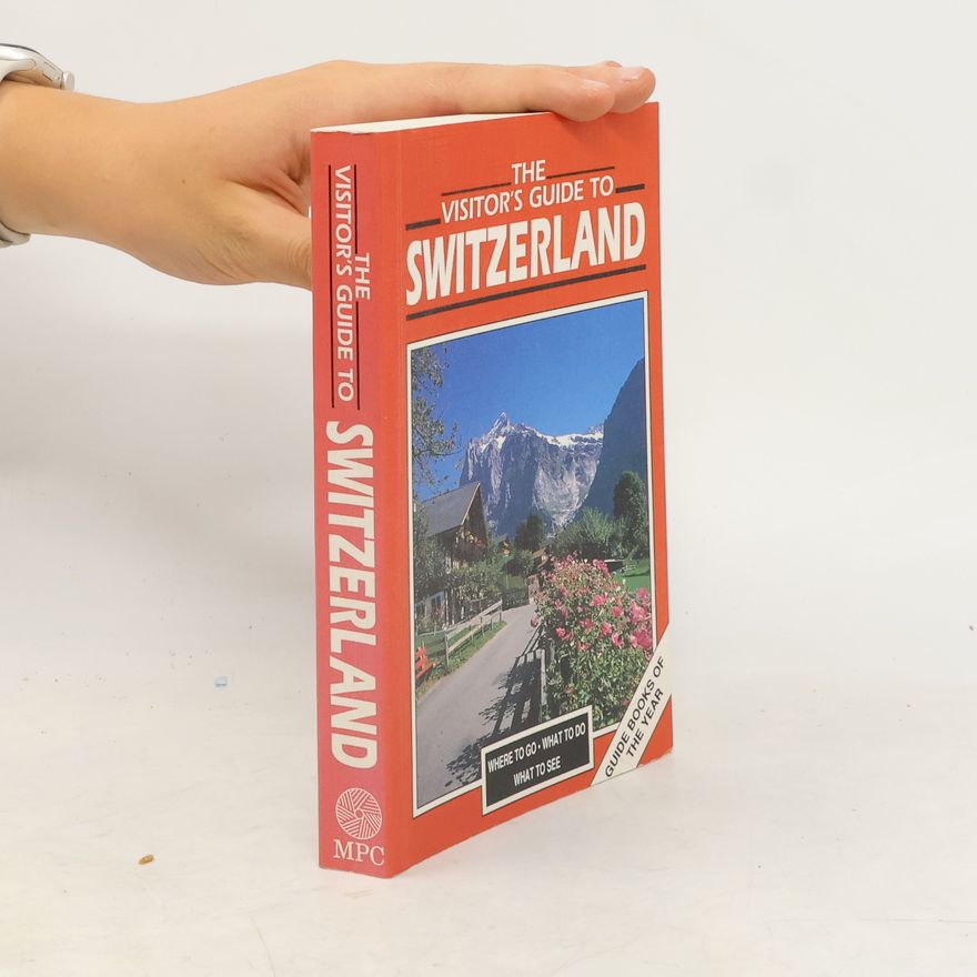 John Francis Marshall The Visitor's Guide to Switzerland