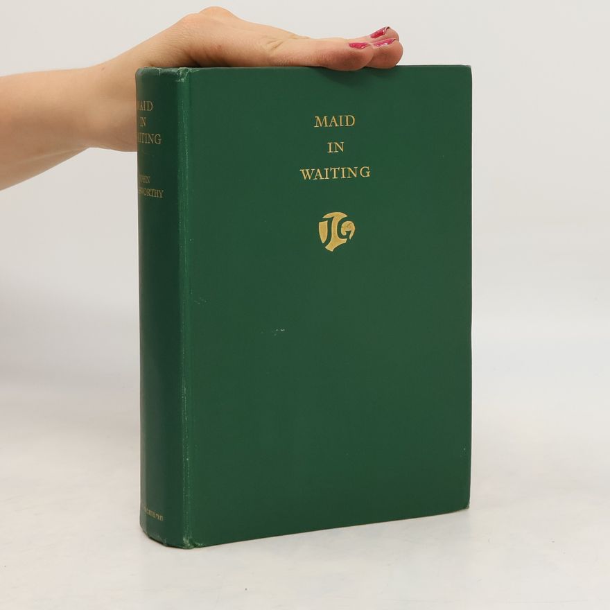 John Galsworthy Maid in Waiting