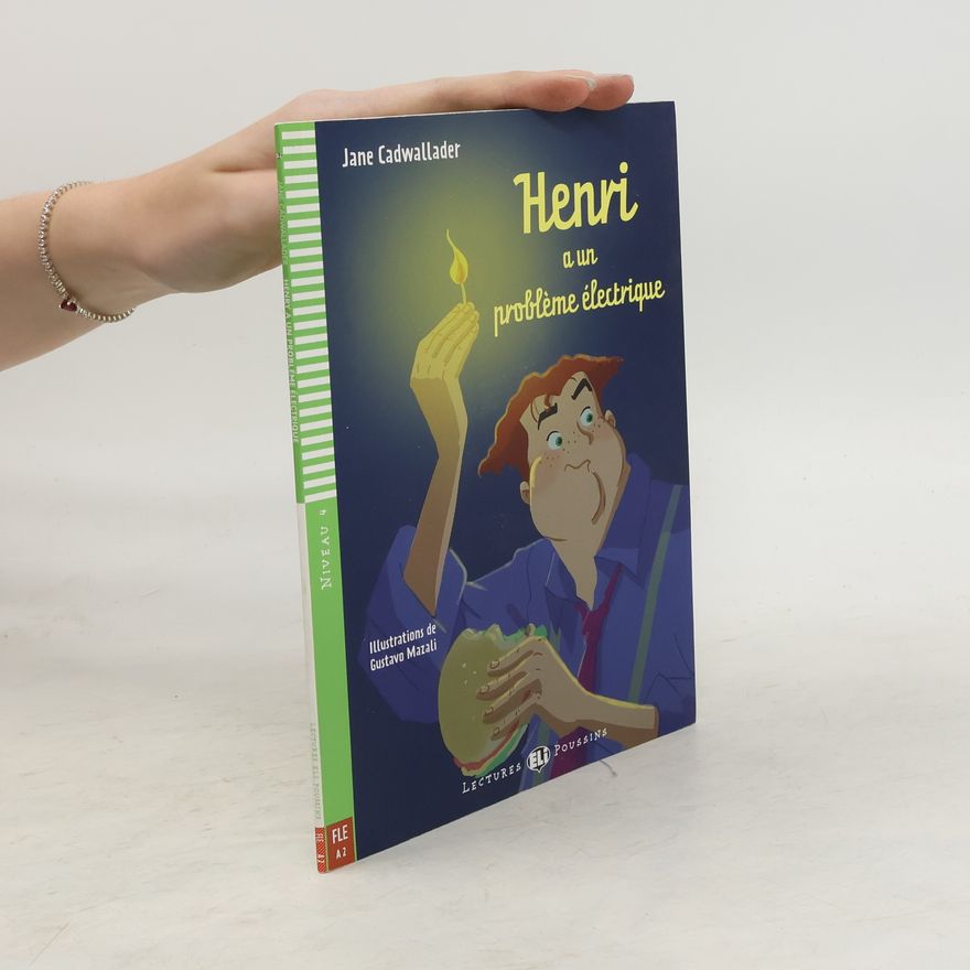 Cadwallader Jane Lectures ELI Poussins 4/A2: Henri a un probleme electrique + Downloadable multimedia
