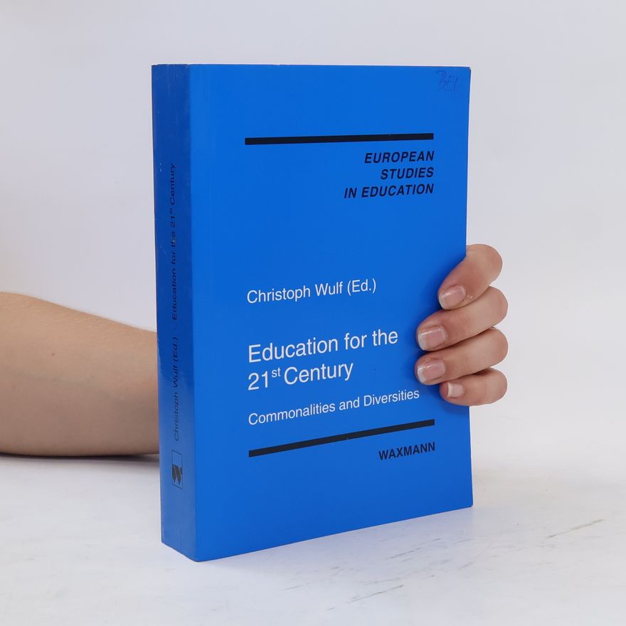 Christoph Wulf Education for the 21st century