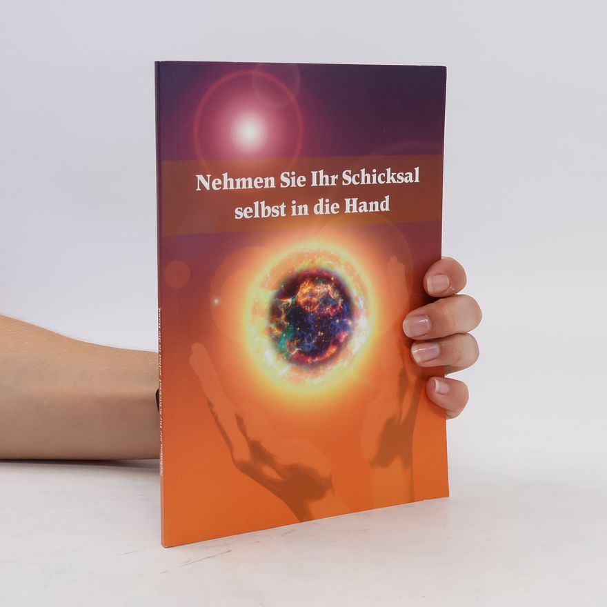 Various authors Nehmen Sie Ihr Schicksal selbst in die Hand