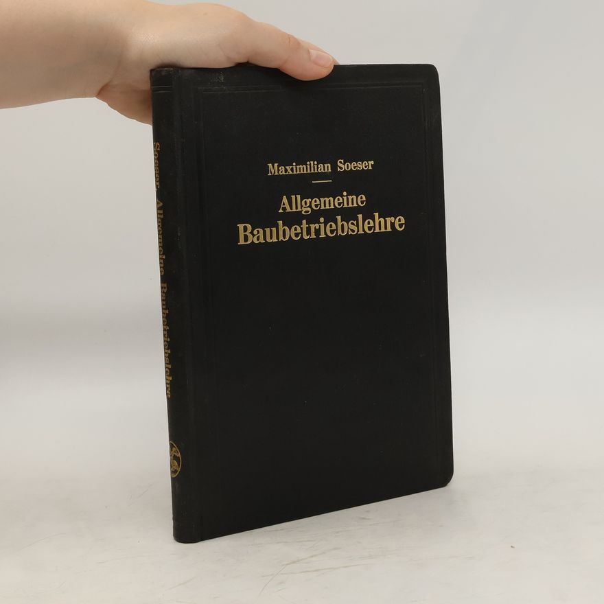 Maximilian Soeser  Allgemeine Baubetriebslehre