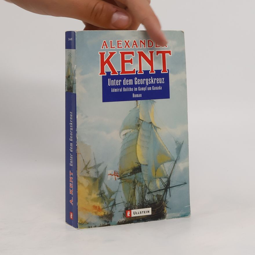 Alexander Kent Unter dem Georgskreuz