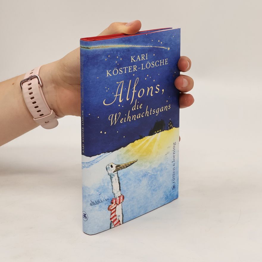 Kari Köster-Lösche Alfons, die Weihnachtsgans