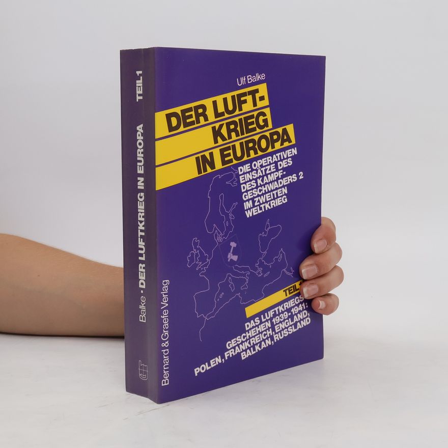 Ulf Balke Der Luftkrieg in Europa