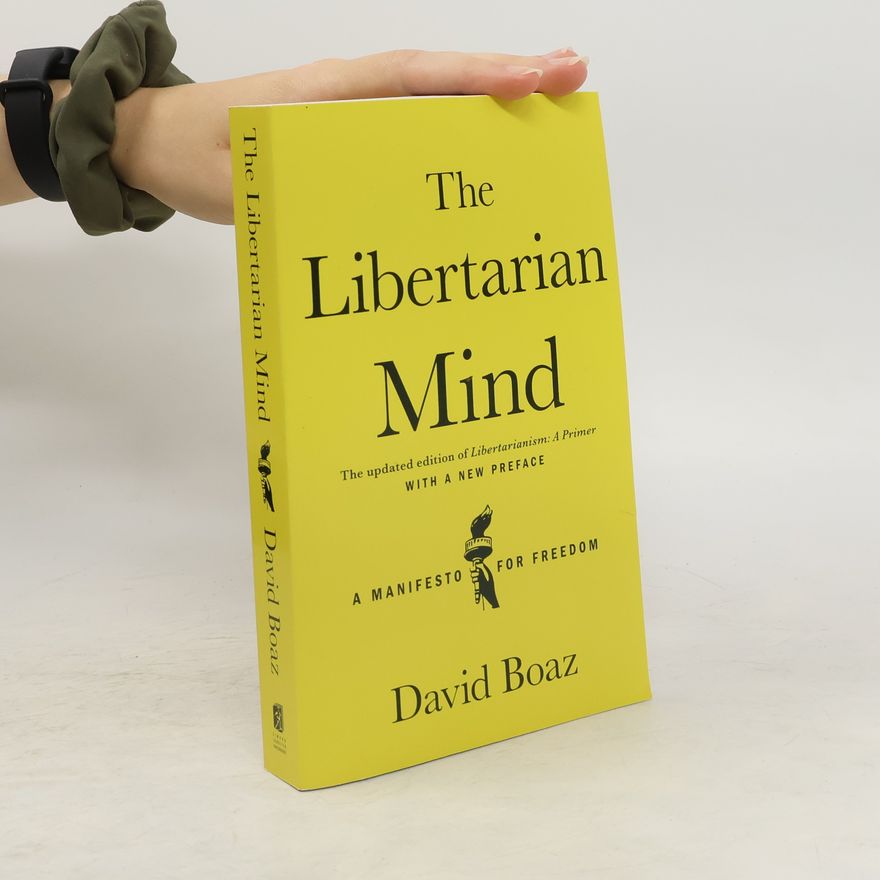David Boaz The Libertarian Mind