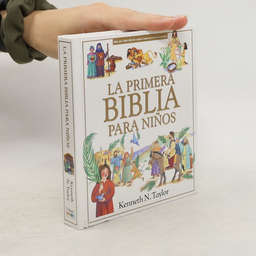 Kenneth N. Taylor La Primera Biblia Para Niños