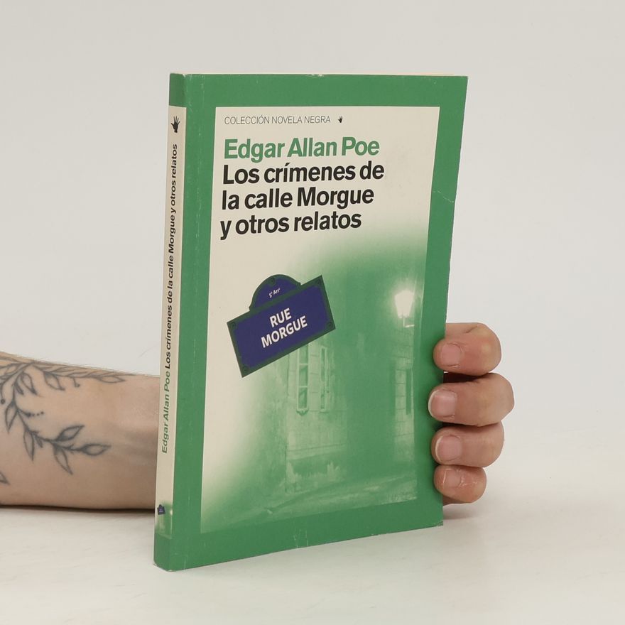 Edgar Allan Poe Los crímenes de la Calle Morgue y otros relatos