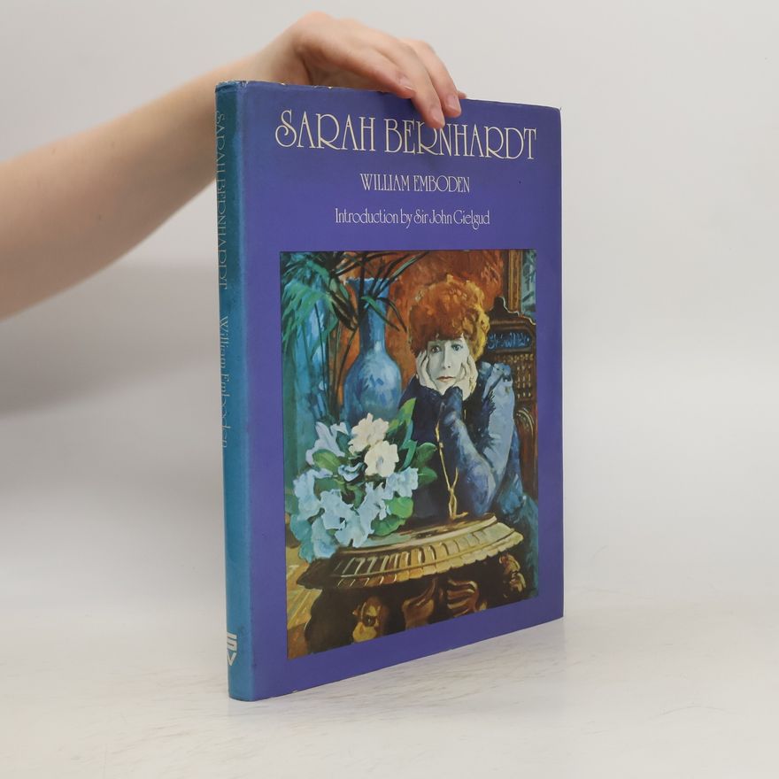 William A. Emboden Sarah Bernhardt