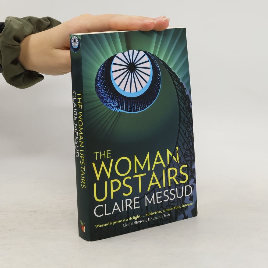 Claire Messud The woman upstairs