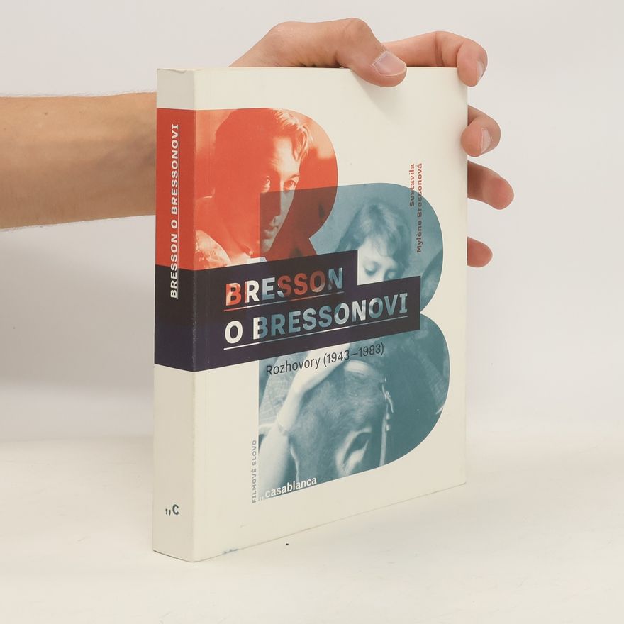 Robert Bresson Bresson o Bressonovi