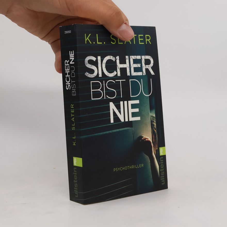 K. L. Slater Sicher bist du nie