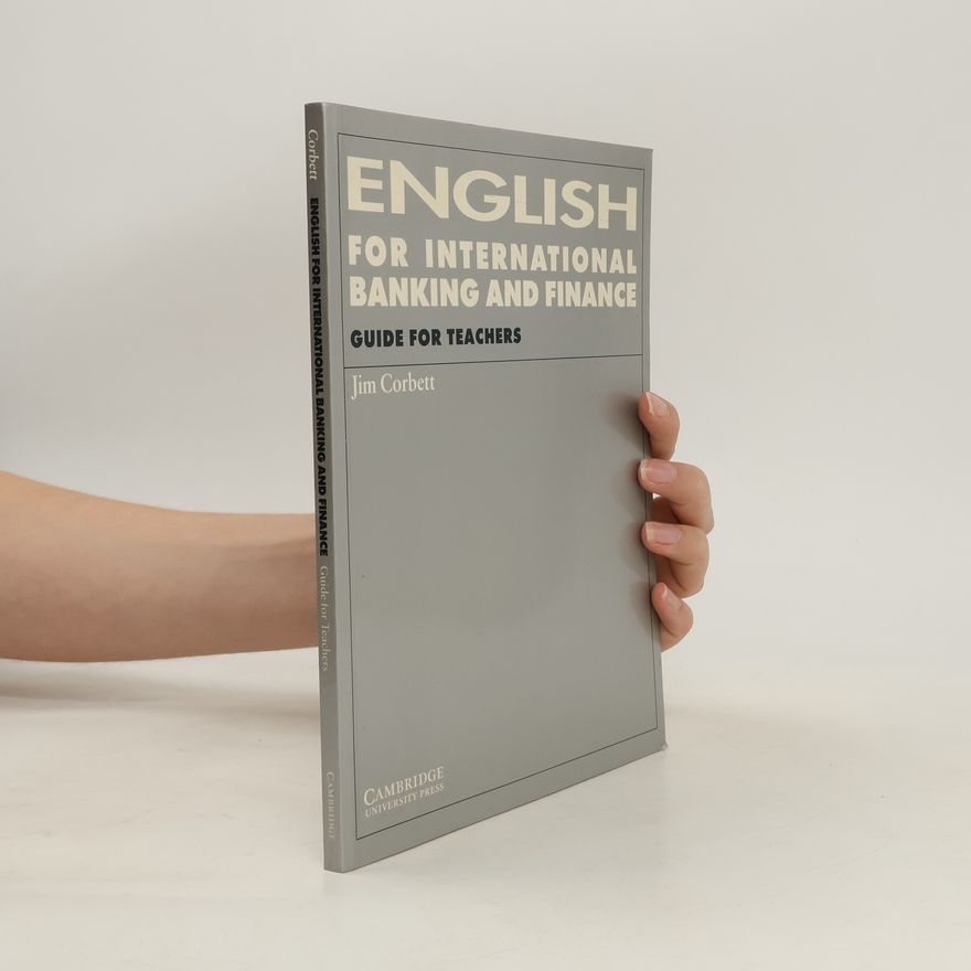 Jim Corbett English for international Banking and Finance. Guide for teachers