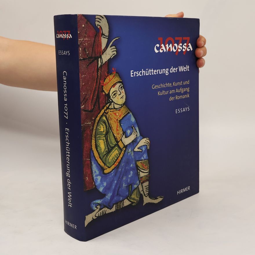 Autorenkollektiv Canossa 1077 - Erschütterung der Welt. Essays