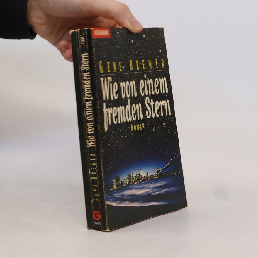 Gene Brewer Wie von einem fremden Stern.