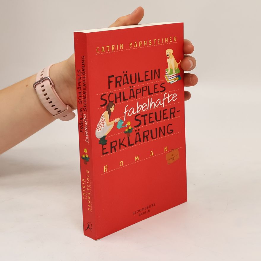 Catrin Barnsteiner Fräulein Schläpples fabelhafte Steuererklärung