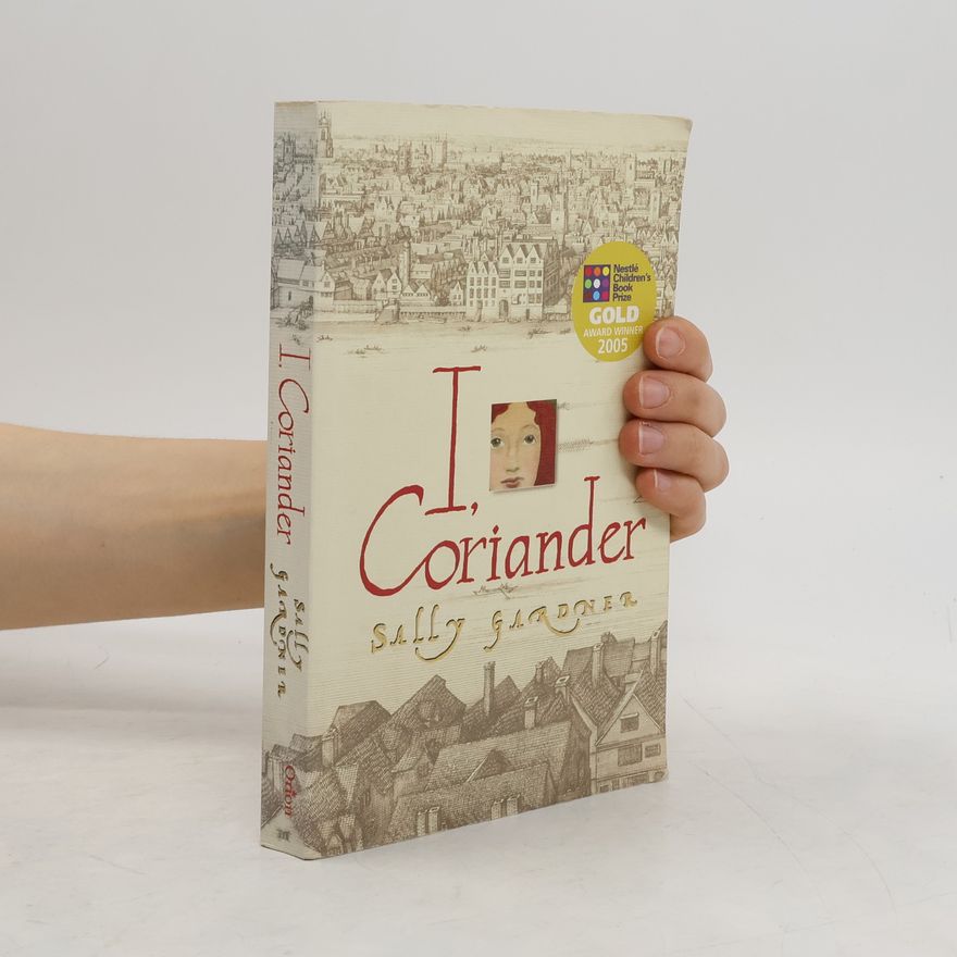 Sally Gardner I, Coriander
