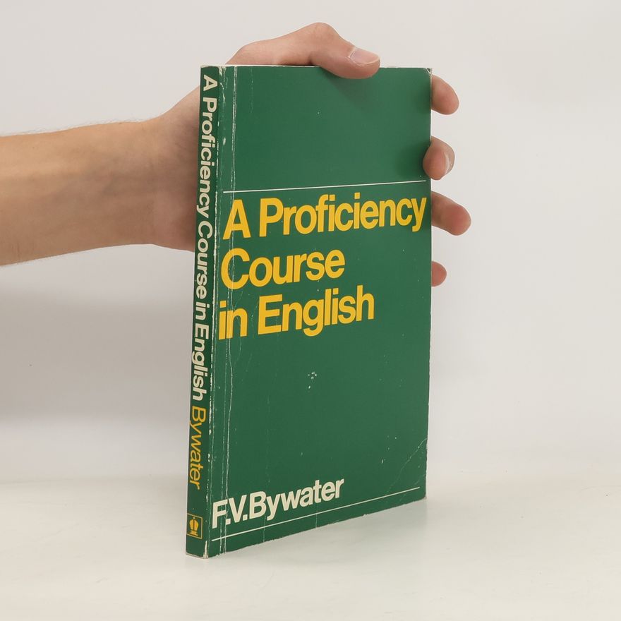 Frank Vivian Bywater A Proficiency Course in English