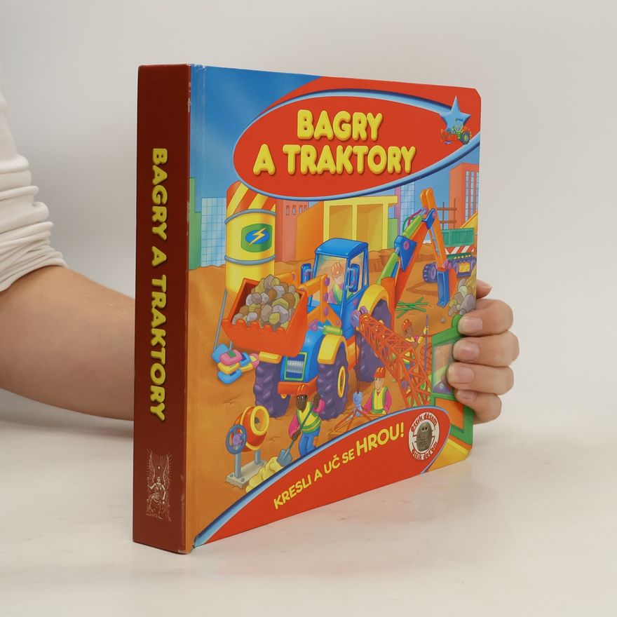 Autorenkollektiv Bagry a traktory - kresli a uč se hrou!