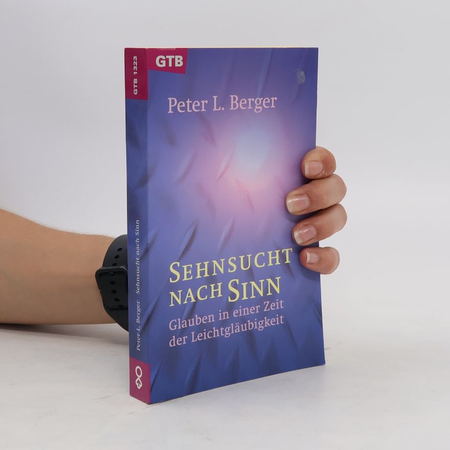 Peter L. Berger Sehnsucht nach Sinn