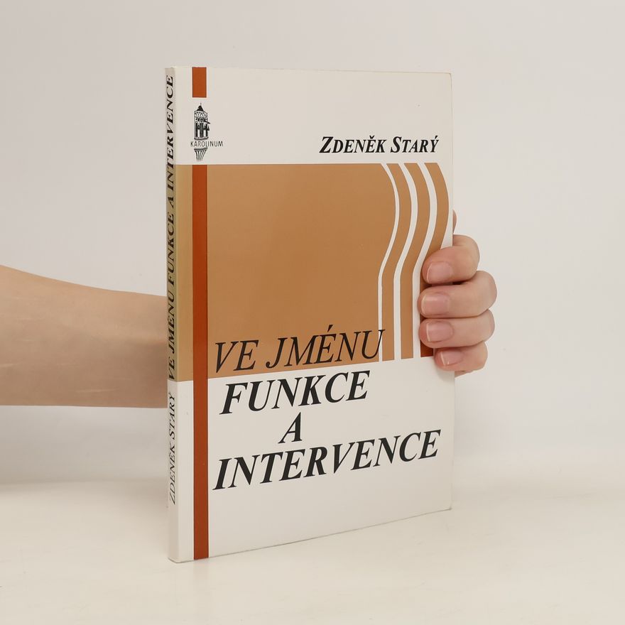 Zdeněk Starý Ve jménu funkce a intervence