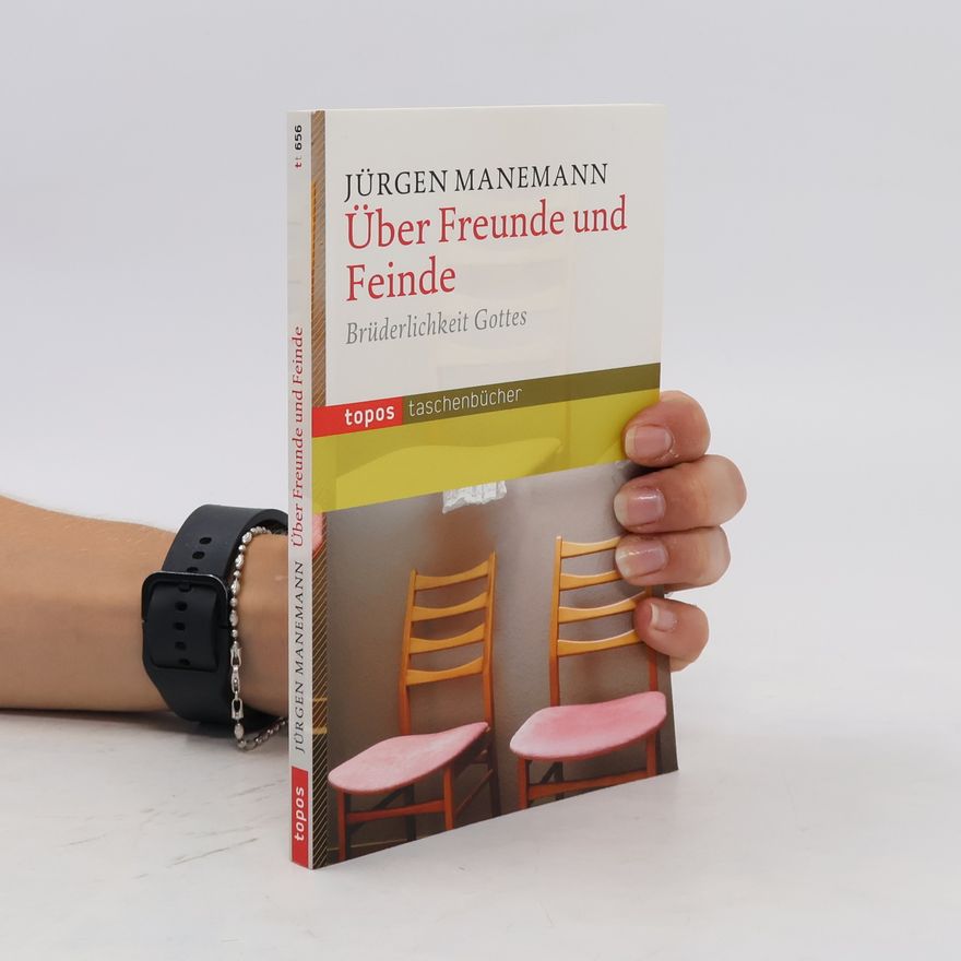 Jürgen Manemann Über Freunde und Feinde