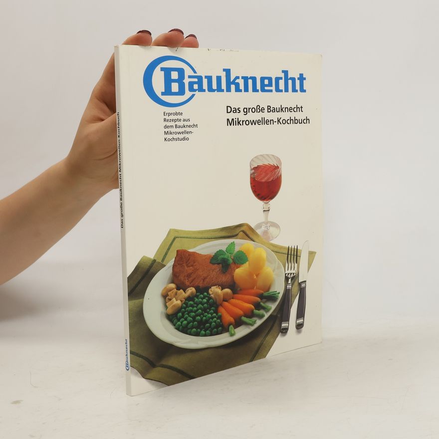 Autorenkollektiv Das Bauknecht Mikrowellen-Kochbuch