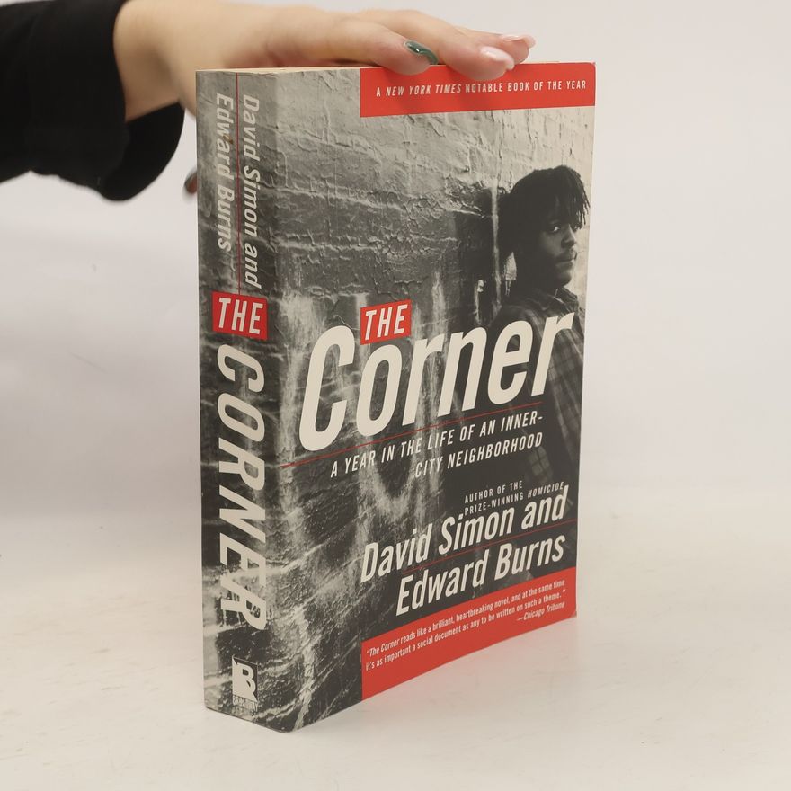 David Simon The Corner: A Year in the Life of an Inner-City Neighborhood