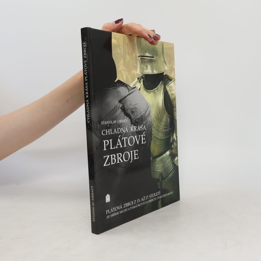 Stanislav Hrbatý Chladná krása plátové zbroje