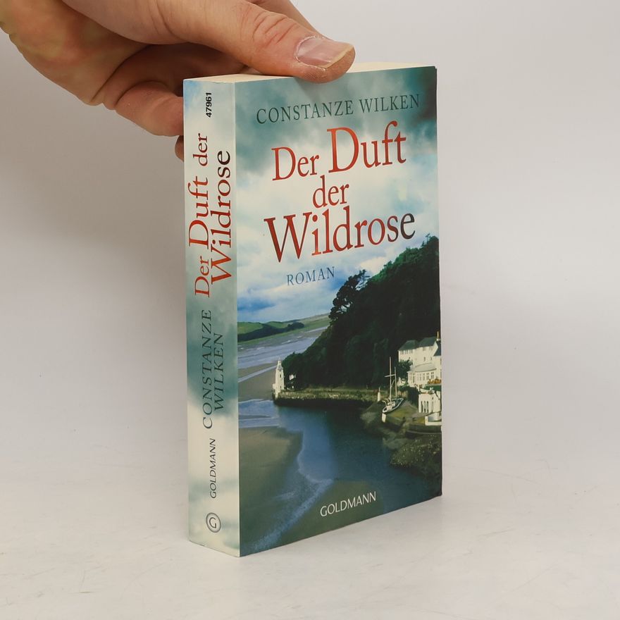 Constanze Wilken Der Duft der Wildrose