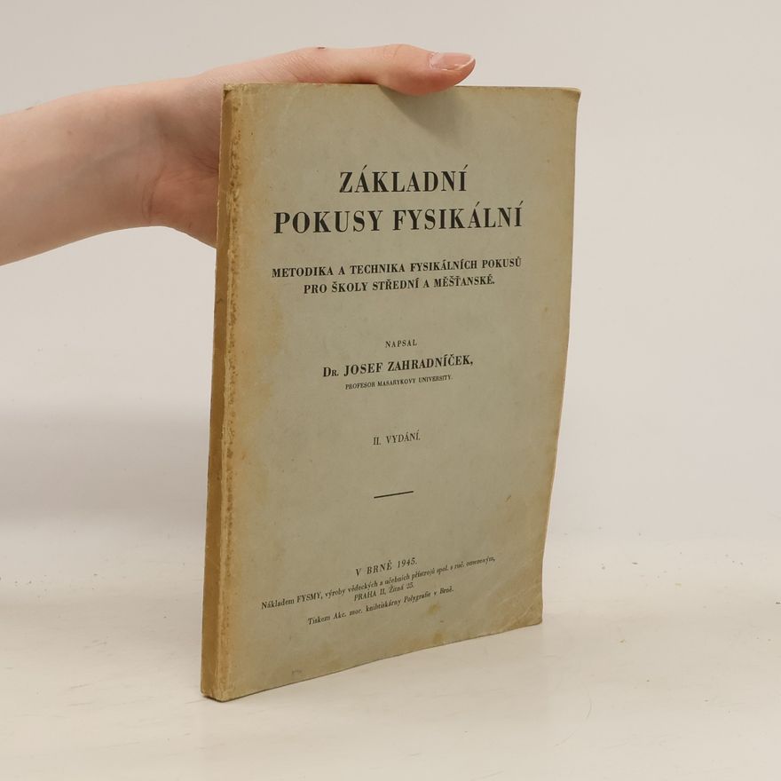Zahradníček Josef Základní pokusy fysikální
