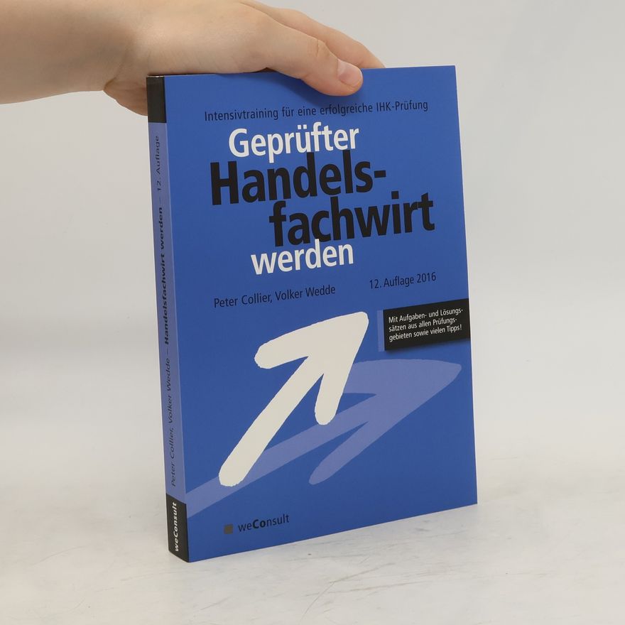 Peter Collier Geprüfter Handelsfachwirt werden!