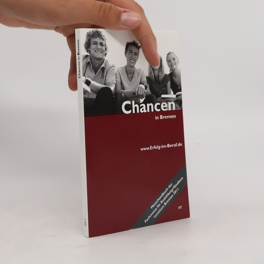 Nadean Distelberger Chancen in Bremen (attraktive Arbeitgeber mit Leistungsprofil - Hochschulen, Studienfächer) + Messeführer für die Vocatium Bremen 2010