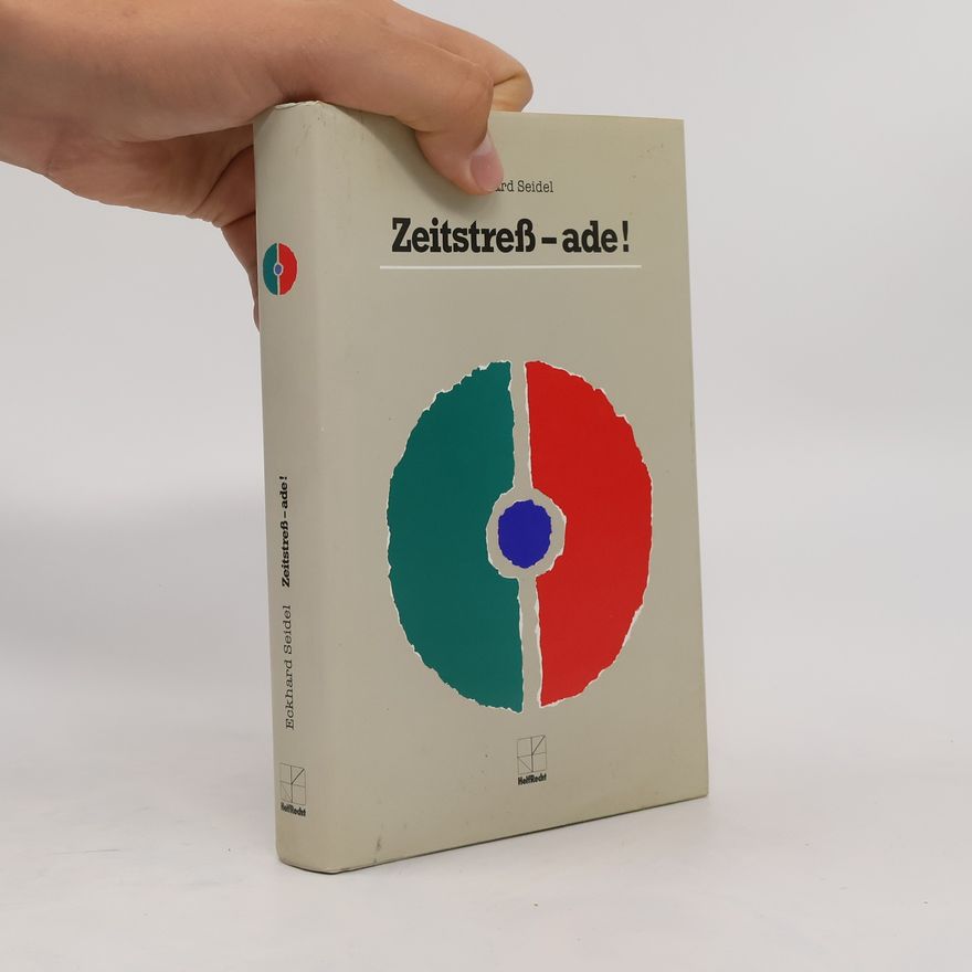 Eckhard Seidel Zeitstreß-ade!