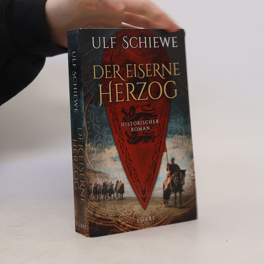 Ulf Schiewe Der eiserne Herzog