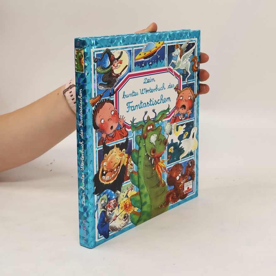 Emilie Beaumont Dein buntes Wörterbuch des Fantastischen